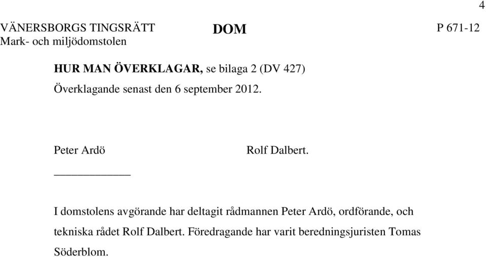 4 Peter Ardö Rolf Dalbert.