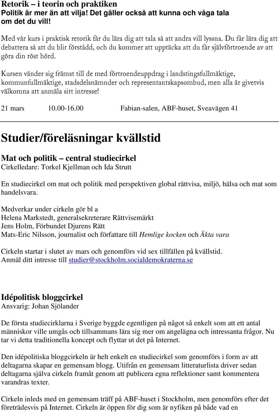 perspektiven global rättvisa, miljö, hälsa och mat som handelsvara.