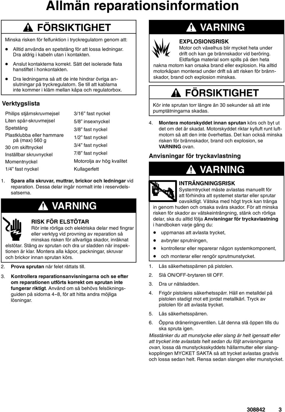 Se till att kablarna inte kommer i kläm mellan kåpa och regulatorbox.