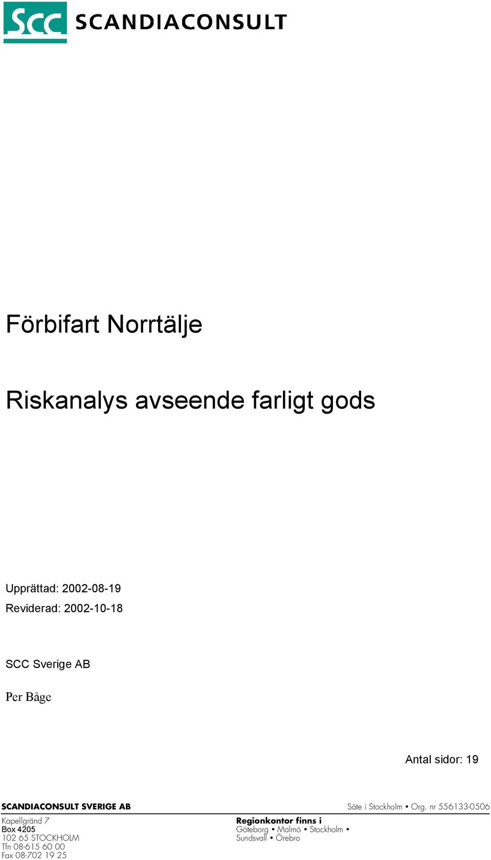 SVERIGE AB Säte i Stockholm Org.