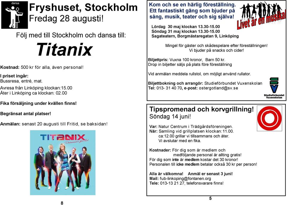 Ett fantastiskt gäng som bjuder på sång, musik, teater och sig själva! Lördag 30 maj klockan 13.30-15.