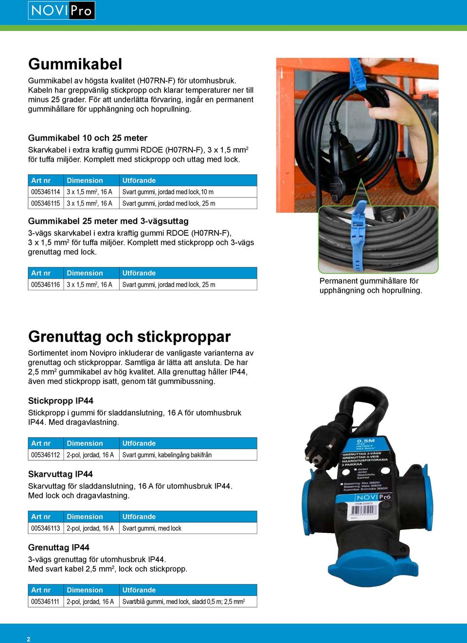 Gummikabel 10 och 25 meter Skarvkabel i extra kraftig gummi RDOE (H07RN-F), 3 x 1,5 mm 2 för tuffa miljöer. Komplett med stickpropp och uttag med lock.