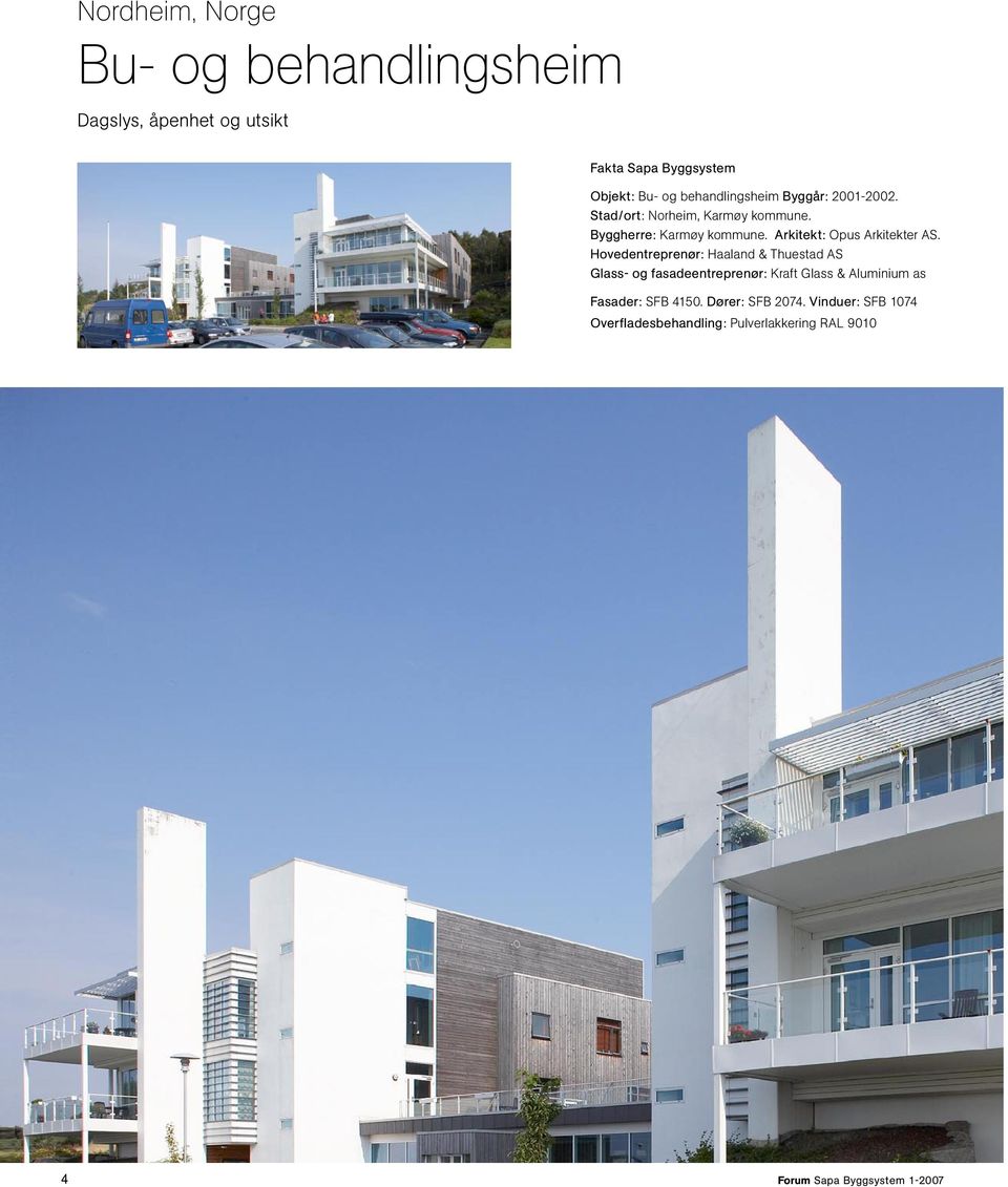 Arkitekt: Opus Arkitekter AS.