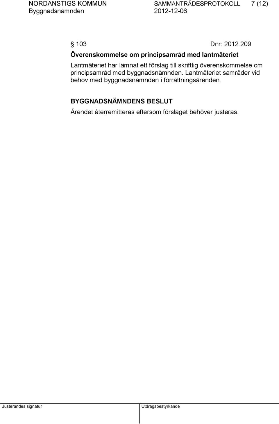 förslag till skriftlig överenskommelse om principsamråd med byggnadsnämnden.