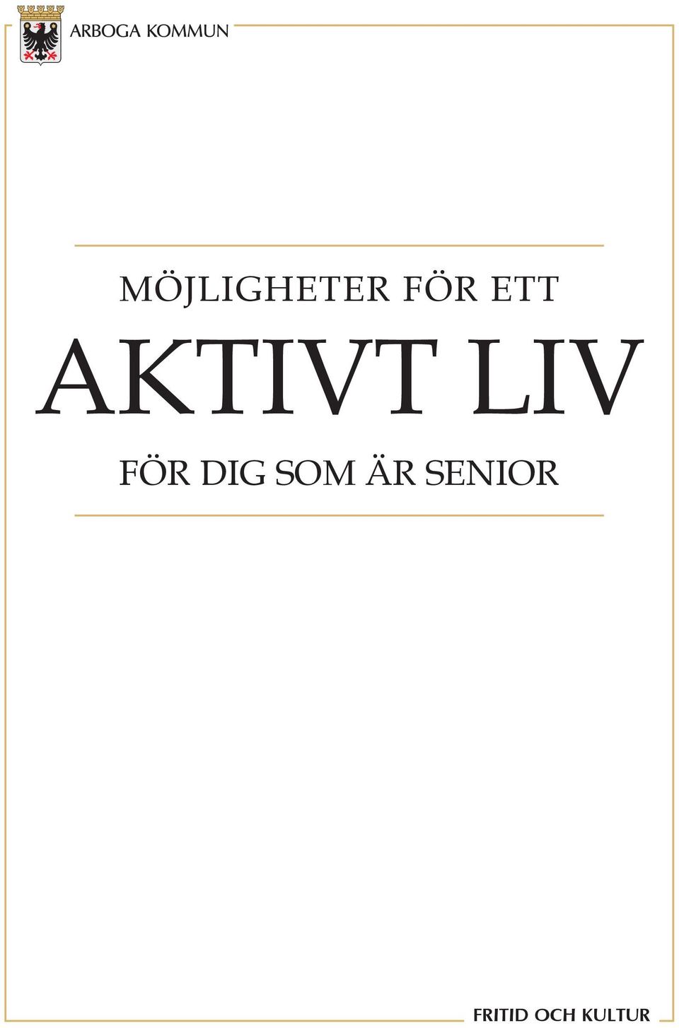 FÖR DIG SOM ÄR