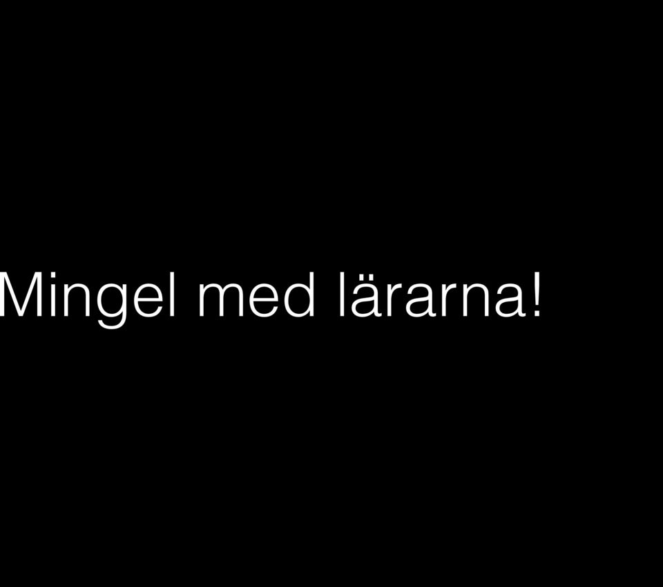 lärarna!