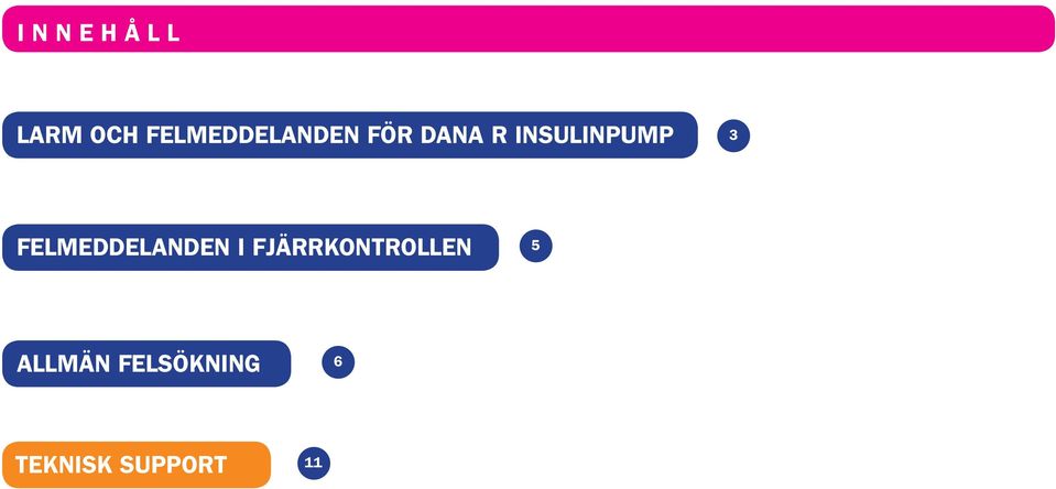 INSULINPUMP 3 FELMEDDELANDEN I