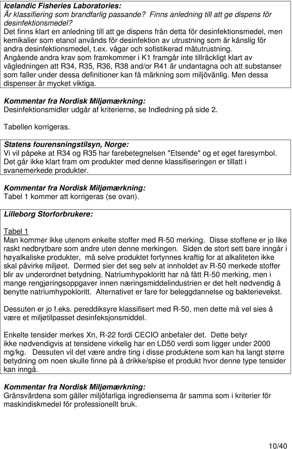 vågar och sofistikerad mätutrustning.