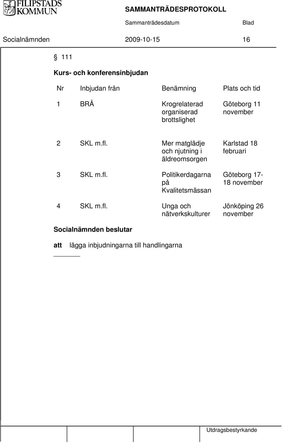 Mer matglädje och njutning i äldreomsorgen Karlstad 18 februari 3 SKL m.fl.