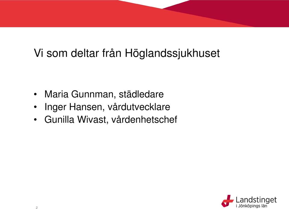 Gunnman, städledare Inger
