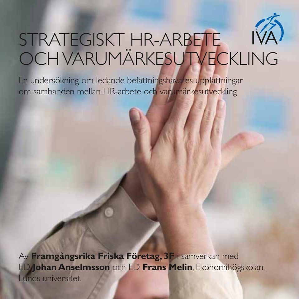 och varumärkesutveckling Av Framgångsrika Friska Företag, 3F i samverkan