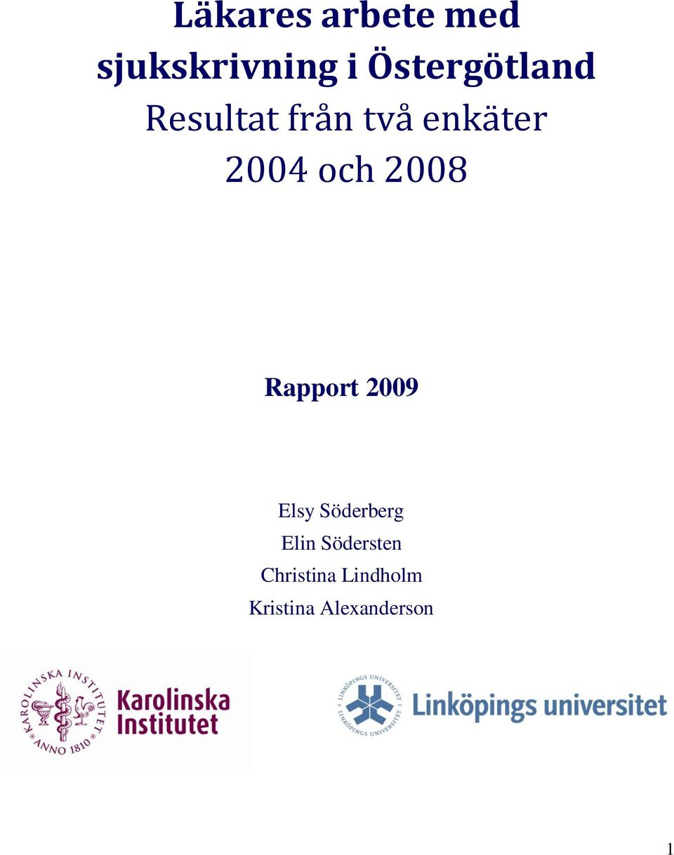 och 2008 Rapport 2009 Elsy Söderberg Elin