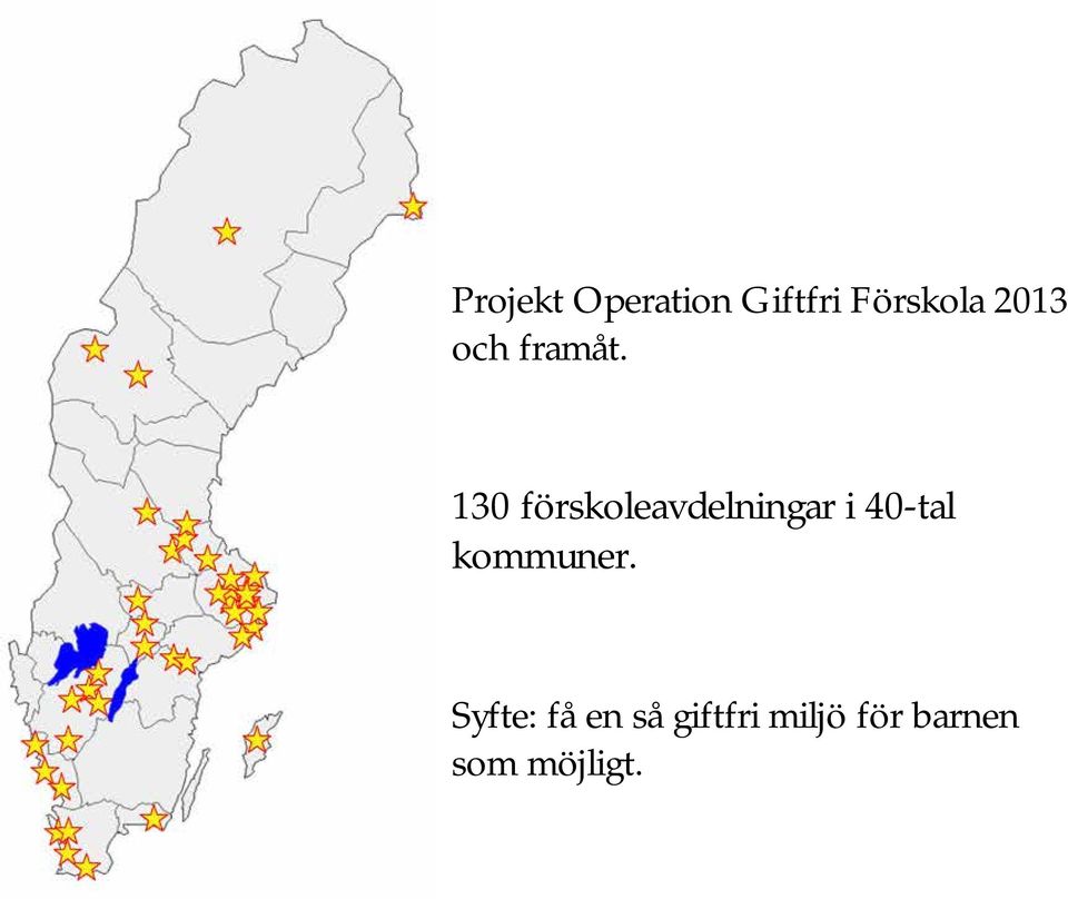 130 förskoleavdelningar i 40-tal