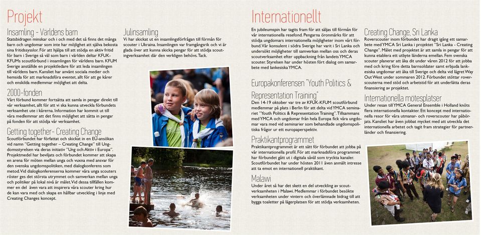 KFUM Sverige anställde en projektledare för att leda insamlingen till världens barn.