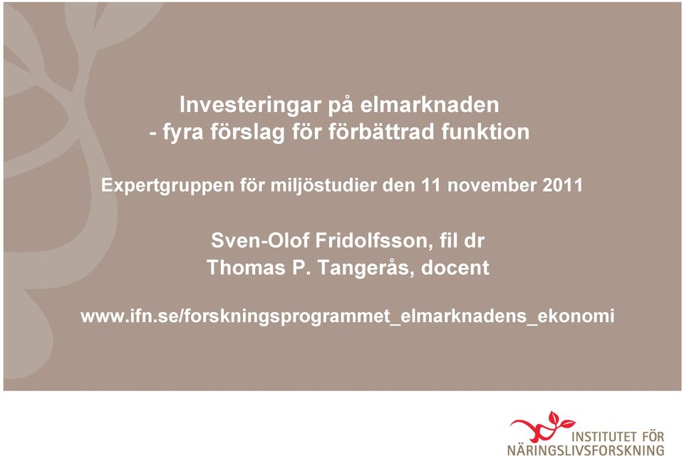 2011 Sven-Olof Fridolfsson, fil dr Thomas P.