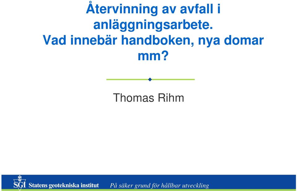 Vad innebär handboken, nya domar