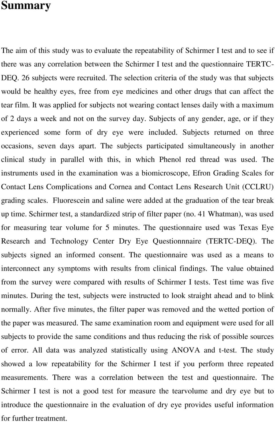 It was applied for subjects not wearing contact lenses daily with a maximum of 2 days a week and not on the survey day.
