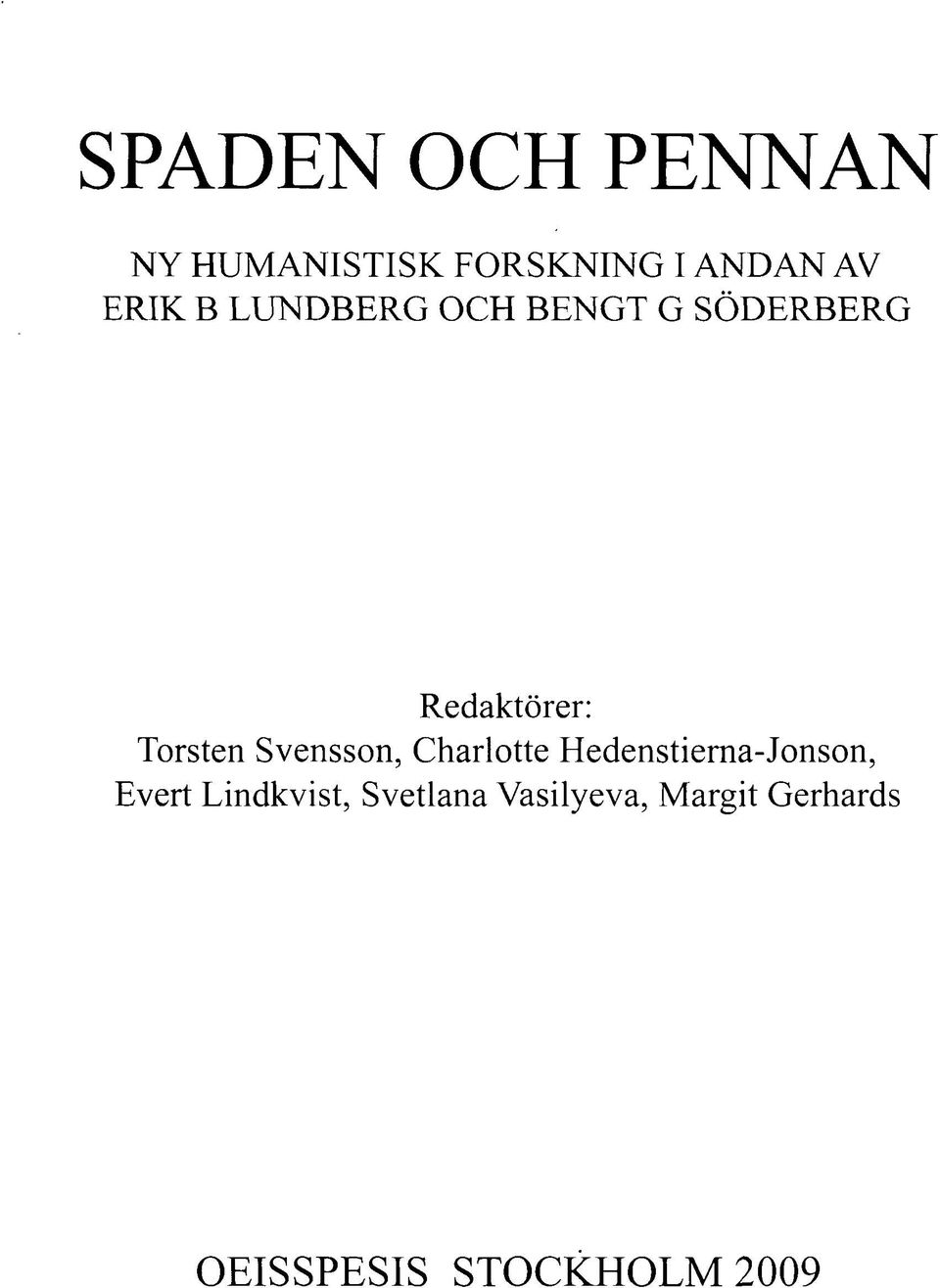 Charlotte Hedenstierna-Jonson, Evert Lindkvist,