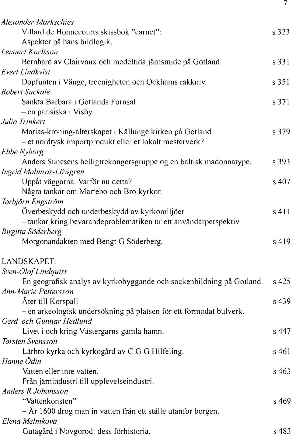 Julia Trinkert Marias-kroning-alterskapet i Källunge kirken på Gotland s 379 - et nordtysk importprodukt eller et lokalt mesterverk?