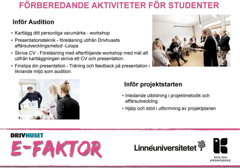 utifrån kartläggningen skriva ett CV och presentation.