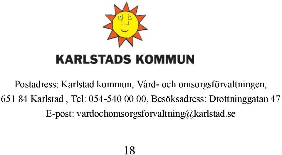 054-540 00 00, Besöksadress: Drottninggatan