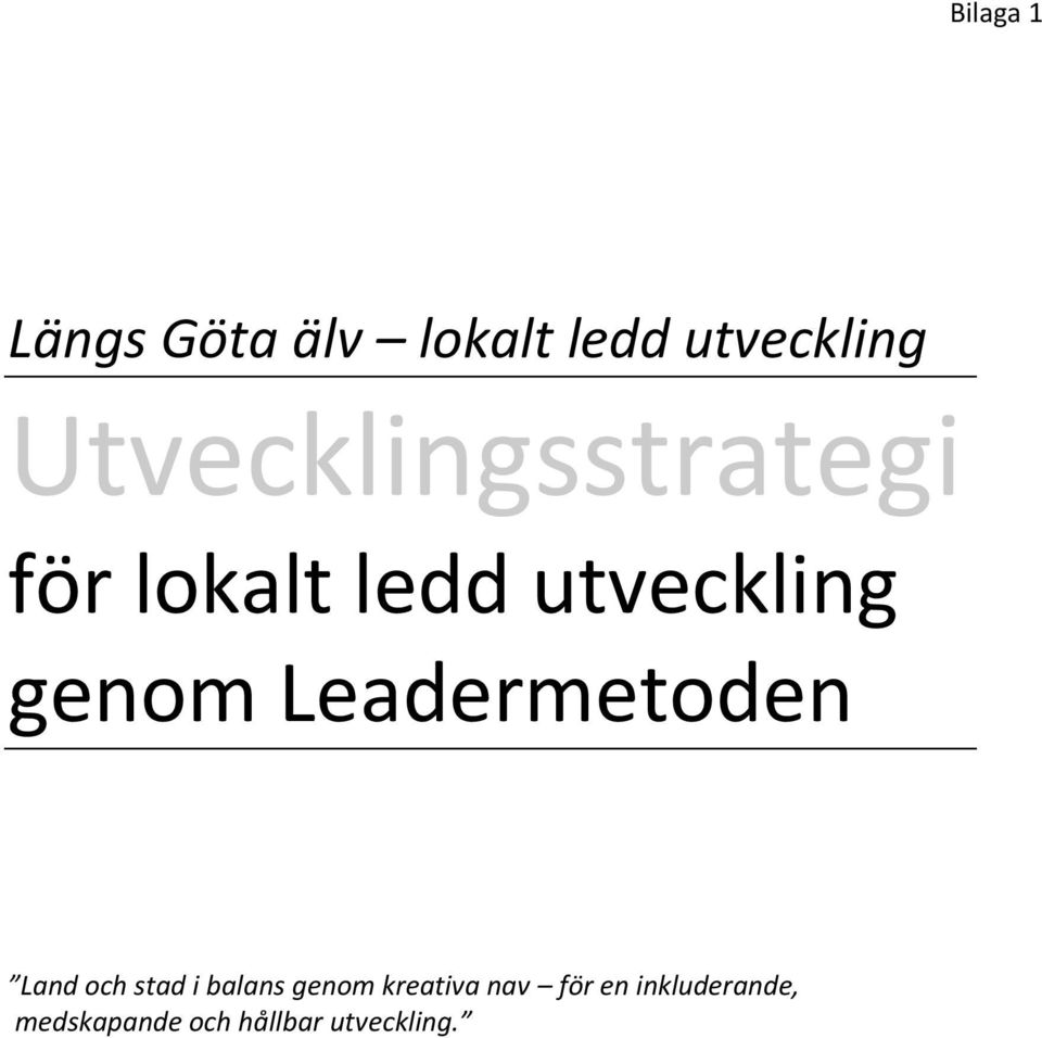 Leadermetoden Land och stad i balans genom kreativa