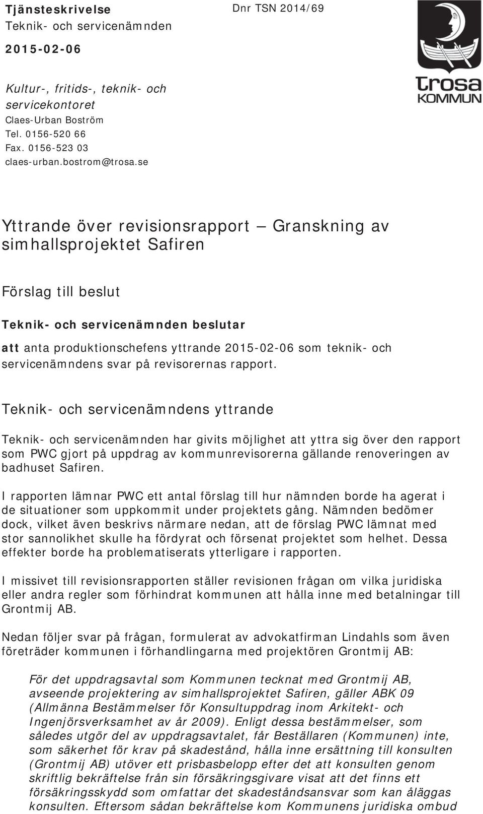 servicenämndens svar på revisorernas rapport.