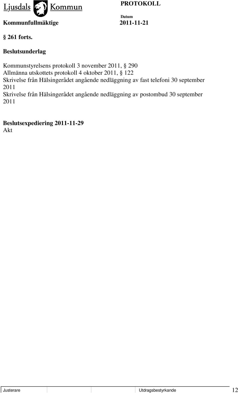 utskottets protokoll 4 oktober 2011, 122 Skrivelse från Hälsingerådet angående