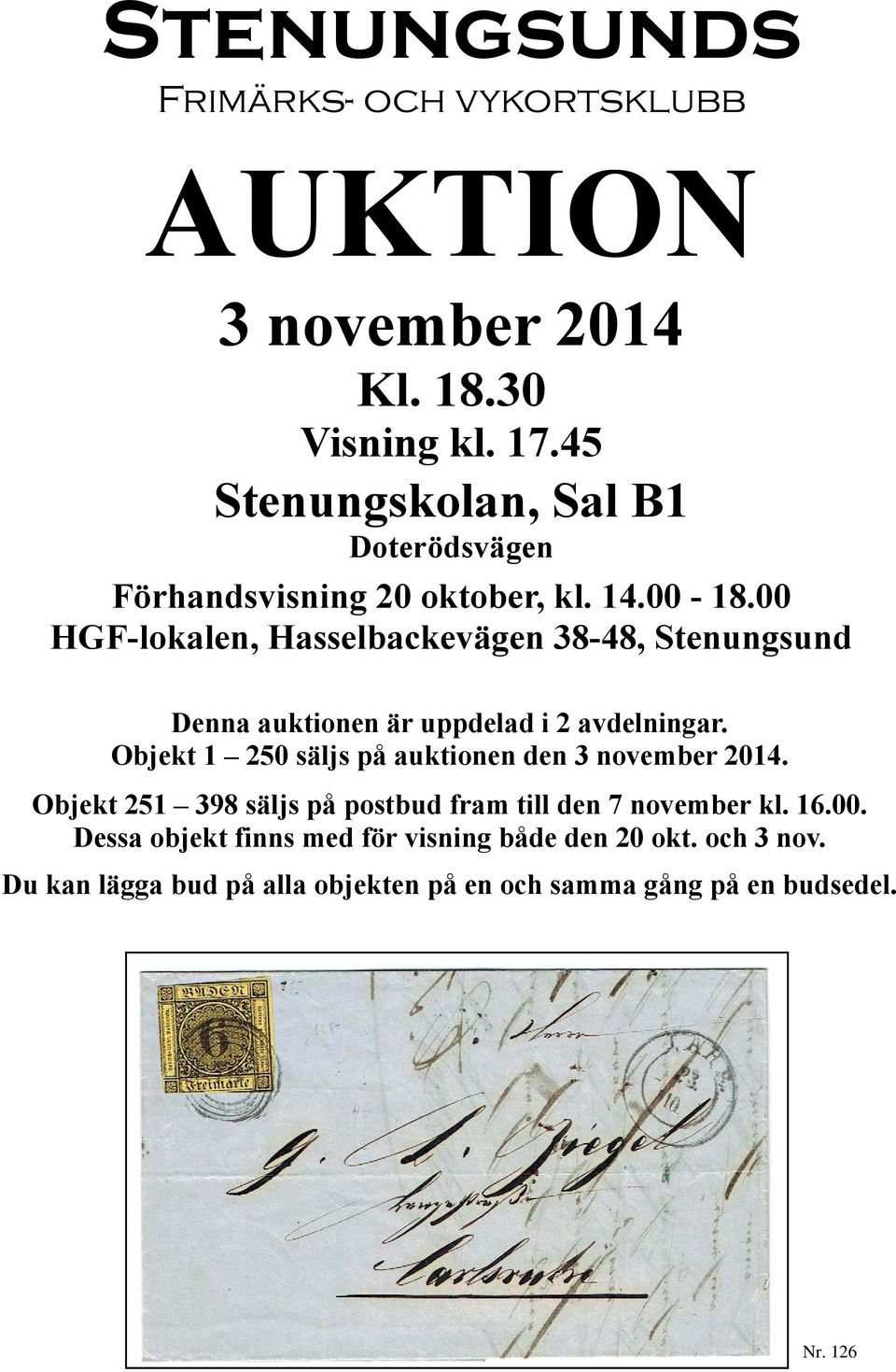 00 HGF-lokalen, Hasselbackevägen 38-48, Stenungsund Denna auktionen är uppdelad i 2 avdelningar.