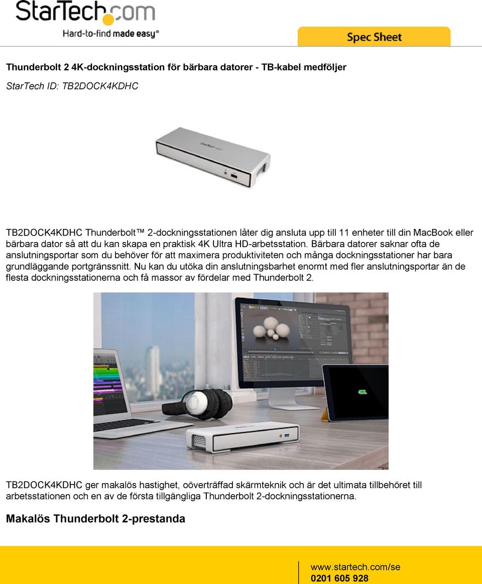 Bärbara datorer saknar ofta de anslutningsportar som du behöver för att maximera produktiviteten och många dockningsstationer har bara grundläggande portgränssnitt.