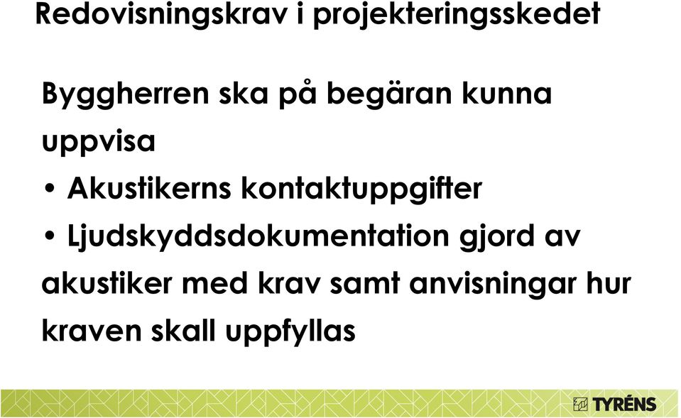 kontaktuppgifter Ljudskyddsdokumentation gjord av