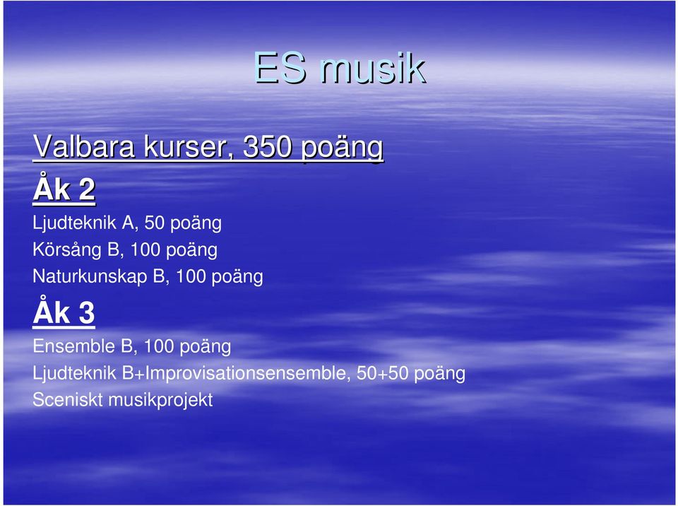 poäng Åk 3 Ensemble B, 100 poäng Ljudteknik