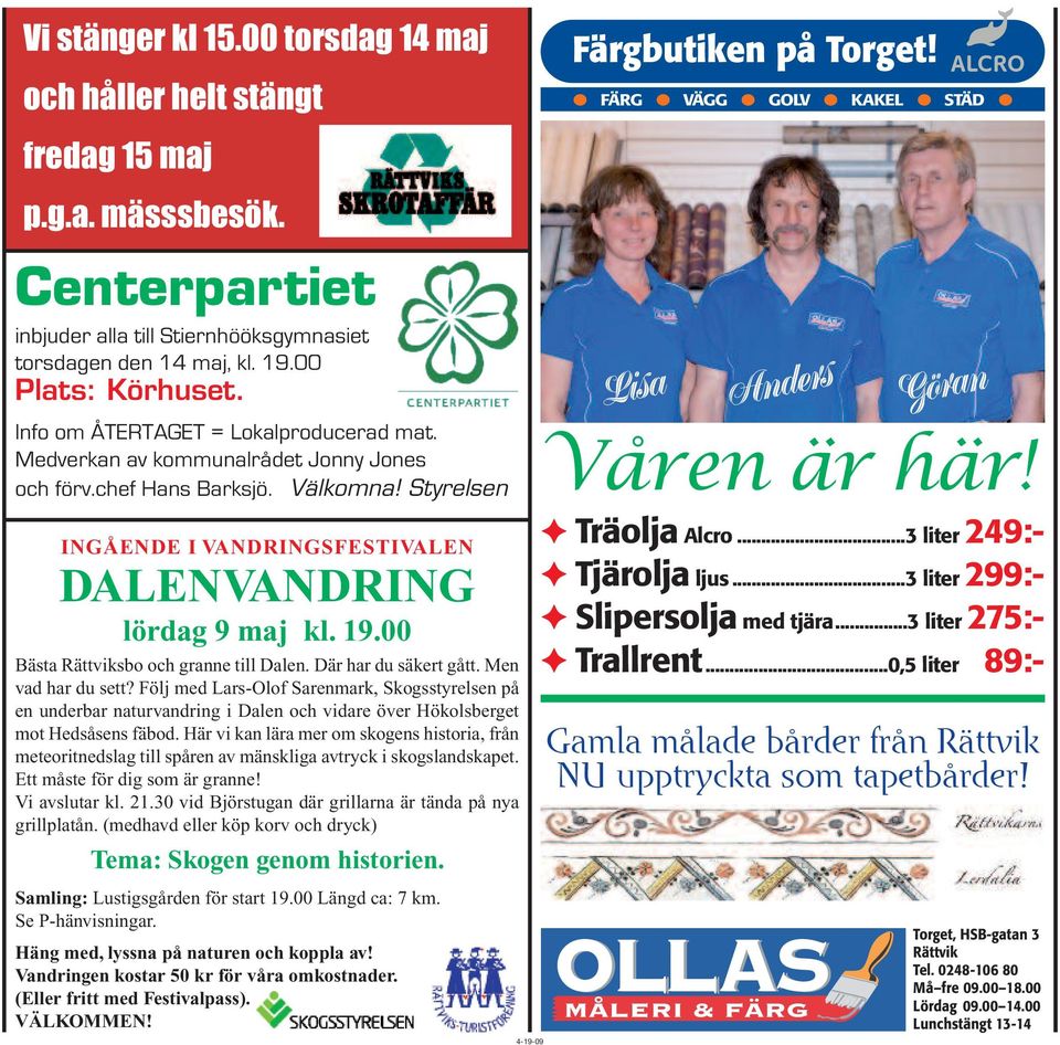 00 Bästa Rättviksbo och granne till Dalen. Där har du säkert gått. Men vad har du sett?