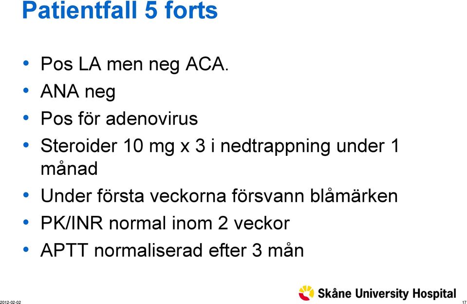 nedtrappning under 1 månad Under första veckorna