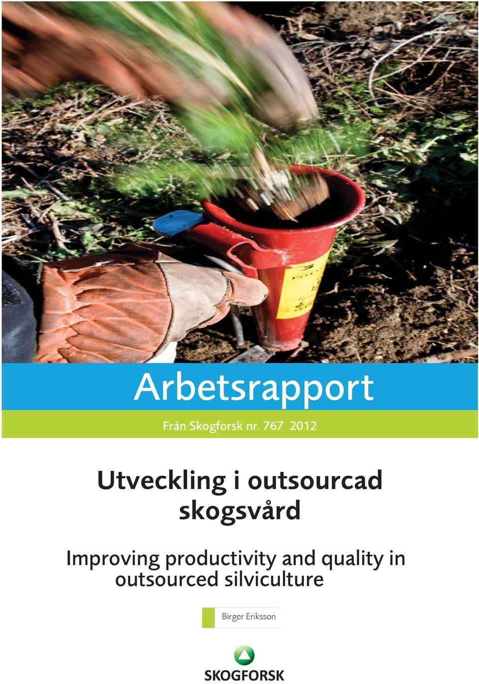 skogsvård Improving productivity and