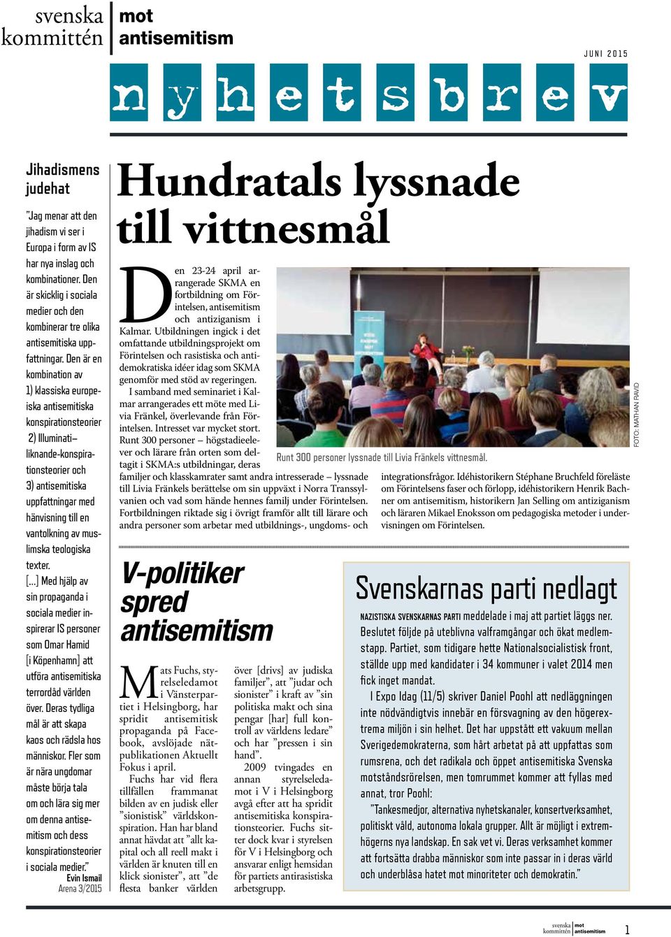 Den är en kombination av 1) klassiska europeiska antisemitiska konspirationsteorier 2) Illuminati liknande-konspirationsteorier och 3) antisemitiska uppfattningar med hänvisning till en vantolkning
