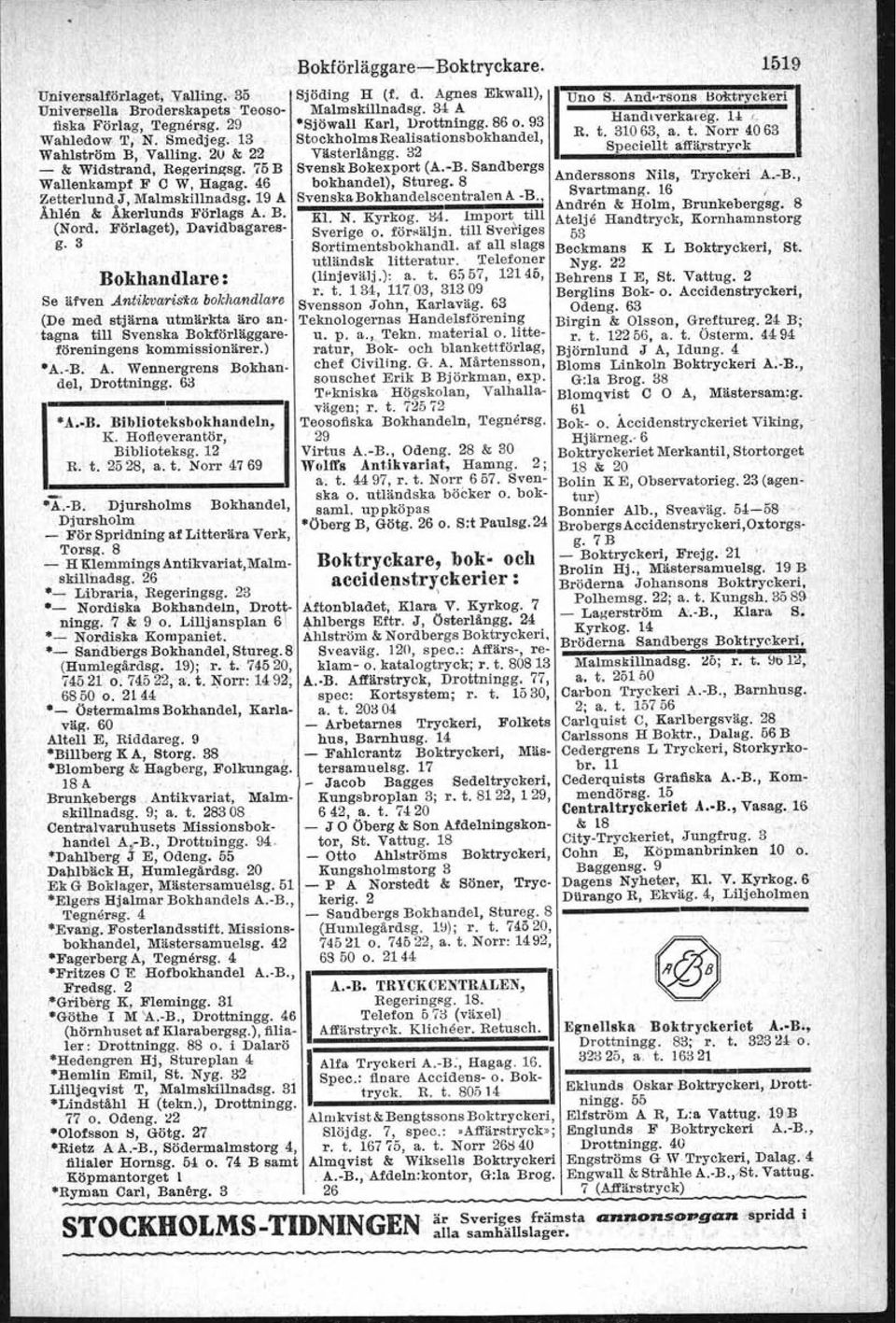 30 KöhleJ; J A; Långsjö 37, Älfsjö Svanberg E, Karlbergsväg. 57 Frib81'g A, Kocksg. 9 Landerhclm C G, Holländareg. 14 Svepsson A, Västmannag. 91 Eriborg J N,' Erstag. 30 Landqvist H 0, Kungstensg.