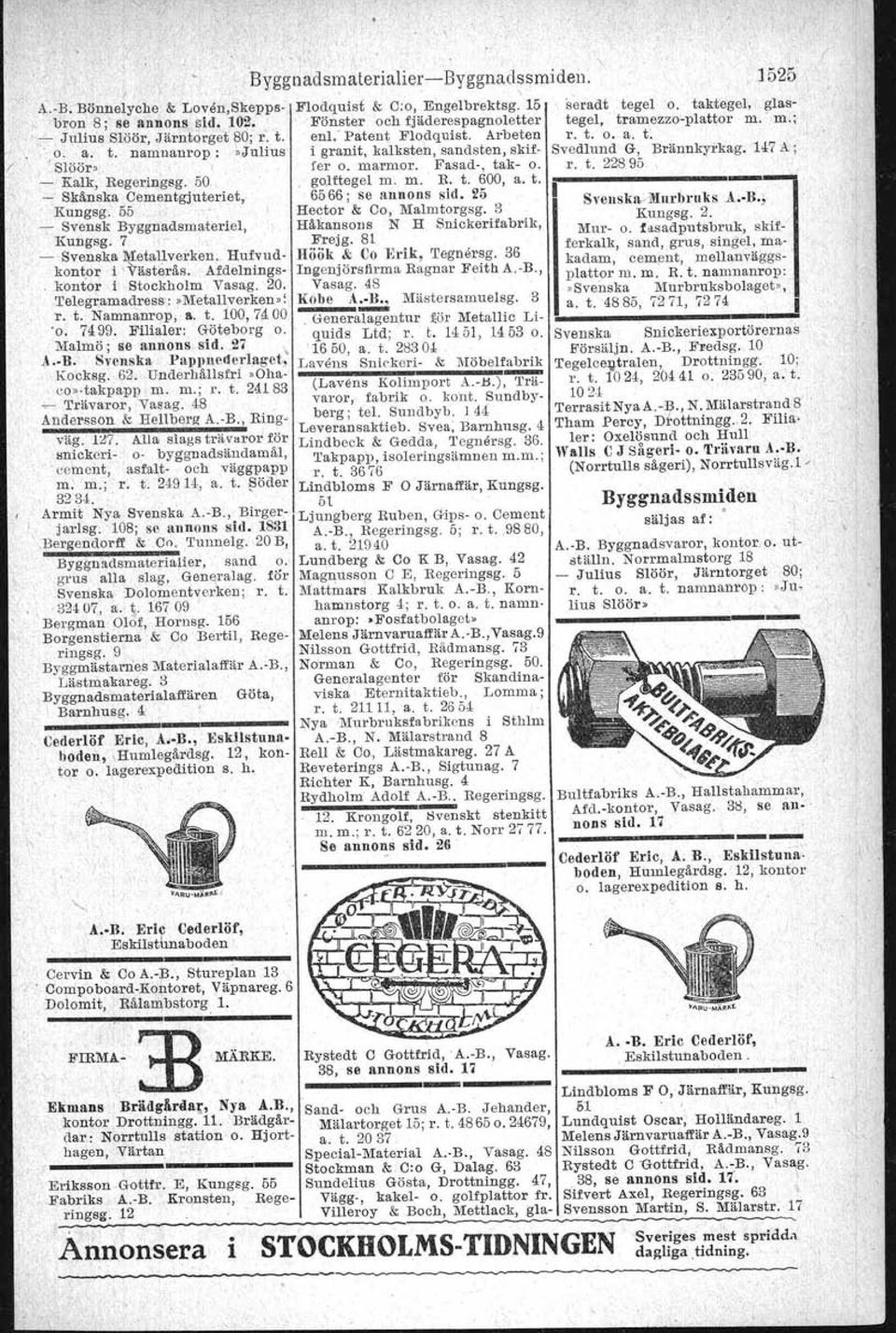 10 StjeJ;nborg C, Uplandsg. 76 Ström Lotten, Odeng, 4 Bundin R, Birgerjarlsg. 90 Svanström L, Odeng. 46 Svensson B, Slussplan 61 - E, Uplandsg. 52 - F, Odeng. 40 - Frans, Stureg. 2 o.