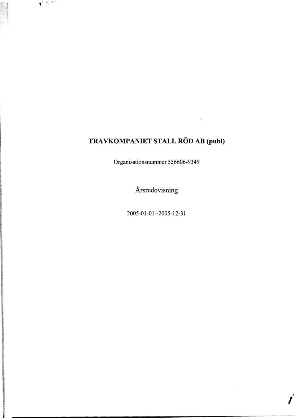 556606-9349 Arsredovisning