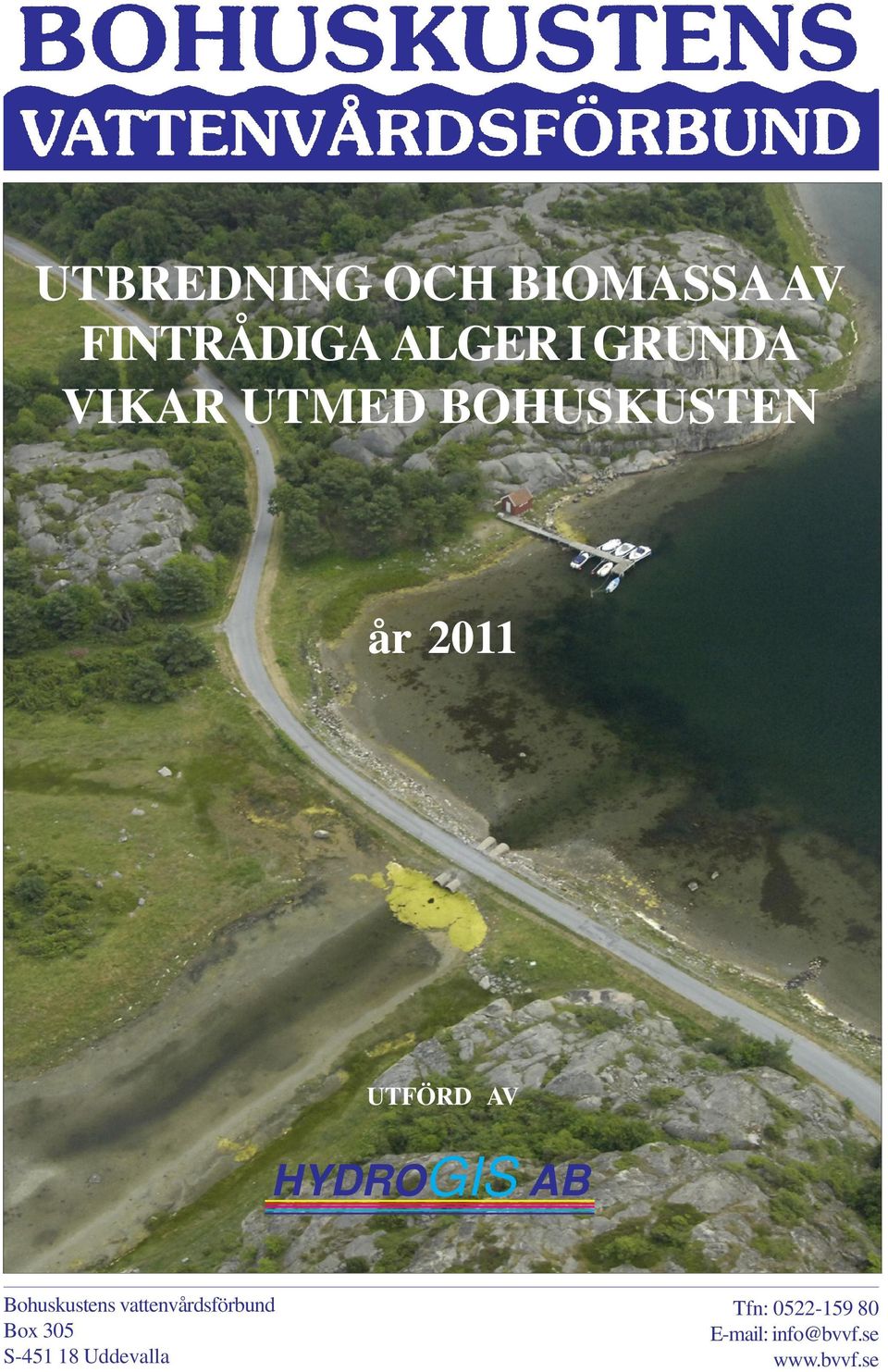 Bohuskustens vattenvårdsförbund Box 305 S-451 18