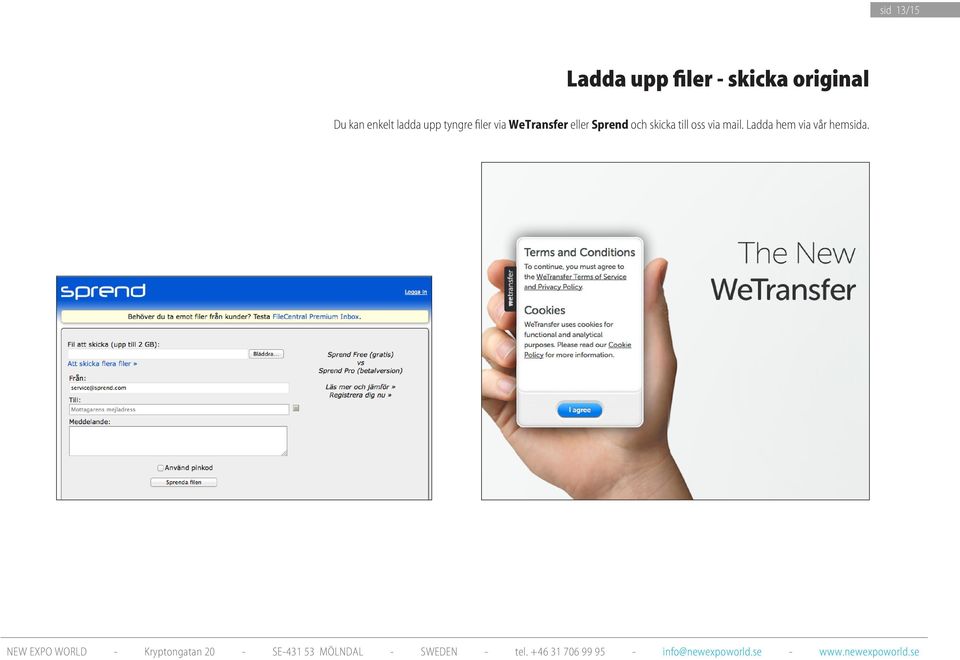 filer via WeTransfer eller Sprend och