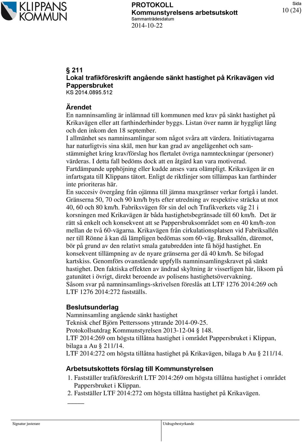 I allmänhet ses namninsamlingar som något svåra att värdera.