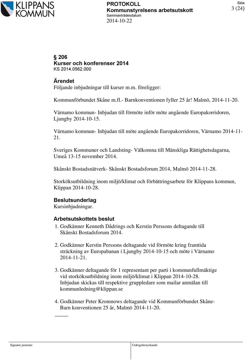 Sveriges Kommuner och Landsting- Välkomna till Mänskliga Rättighetsdagarna, Umeå 13-15 november 2014. Skånskt Bostadsnätverk- Skånskt Bostadsforum 2014, Malmö 2014-11-28.