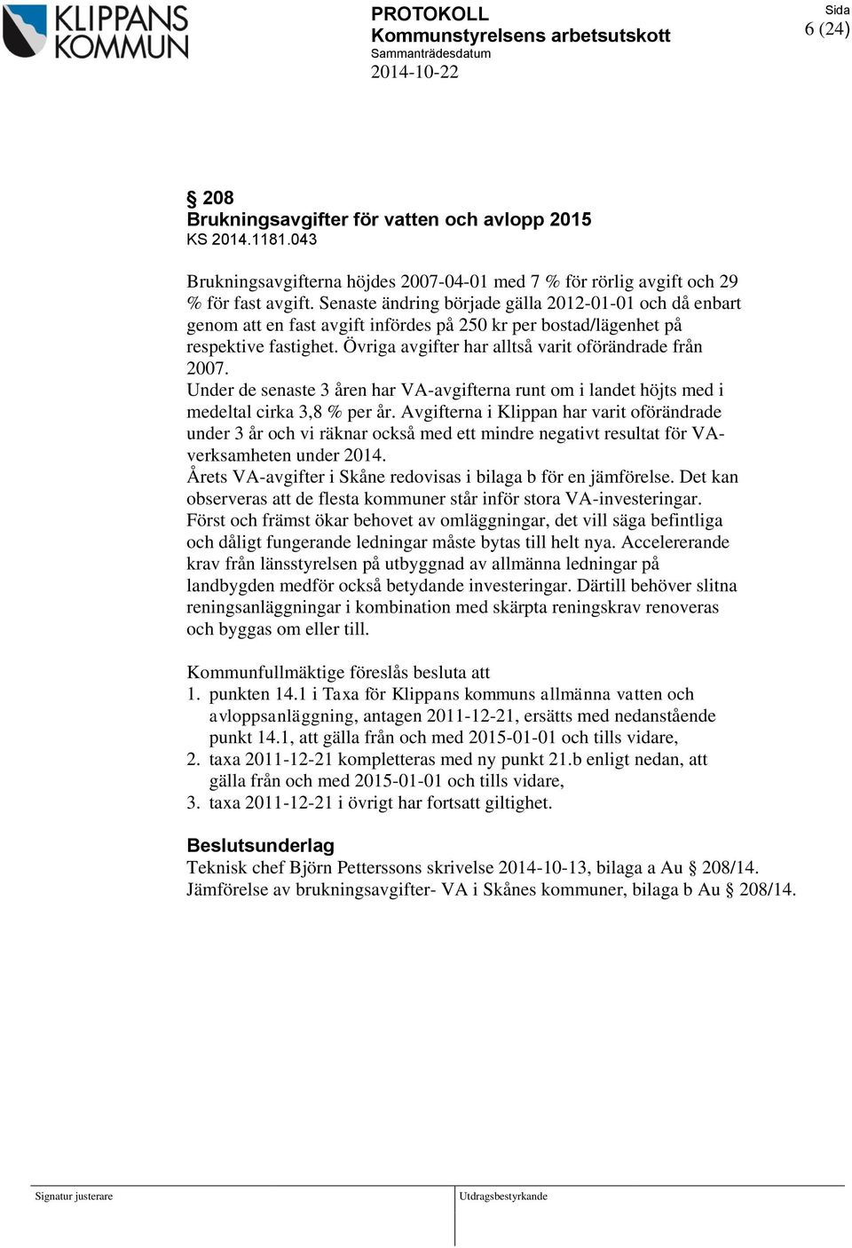 Under de senaste 3 åren har VA-avgifterna runt om i landet höjts med i medeltal cirka 3,8 % per år.