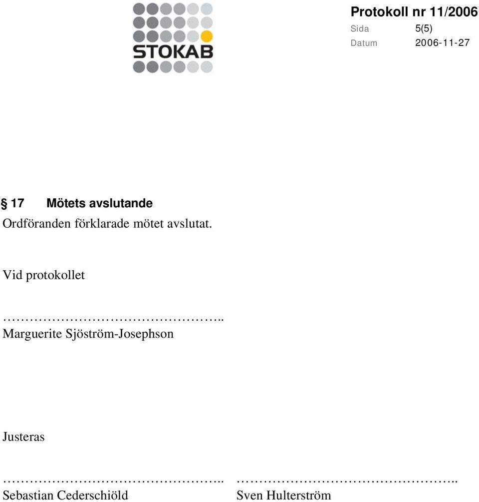. Marguerite Sjöström-Josephson Justeras.