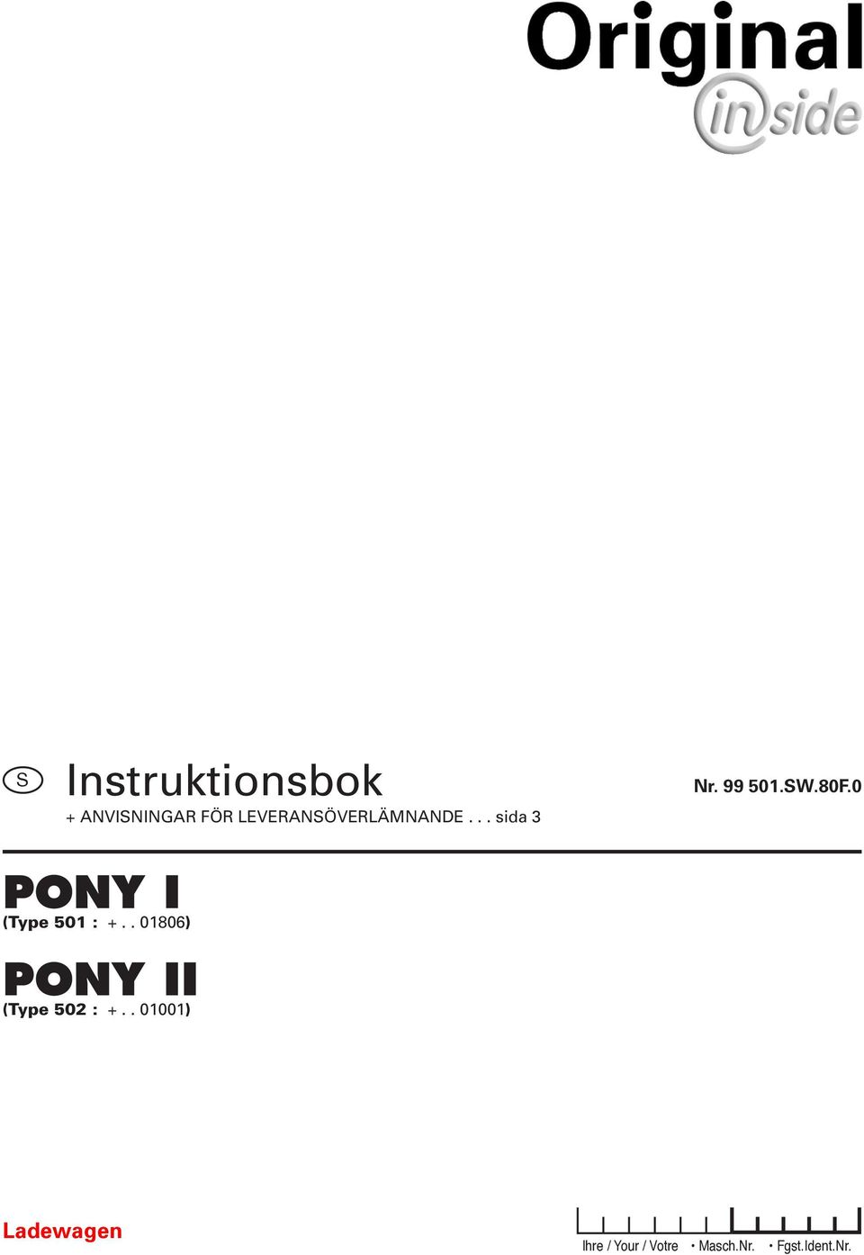 0 PONY I (Type 501 : +.