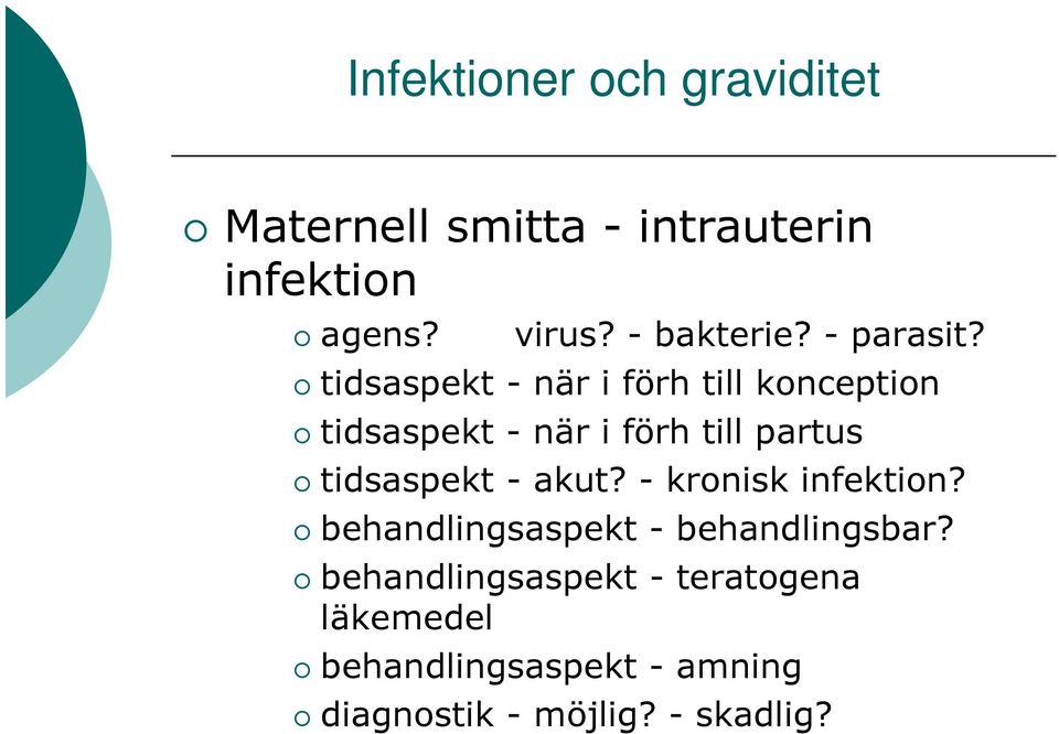 tidsaspekt - när i förh till konception tidsaspekt - när i förh till partus tidsaspekt -