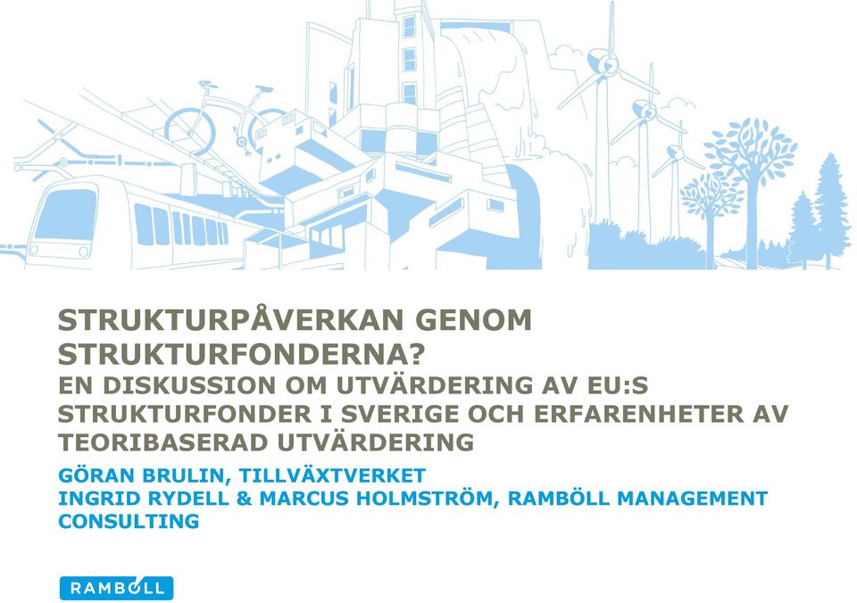 SVERIGE OCH ERFARENHETER AV TEORIBASERAD UTVÄRDERING GÖRAN