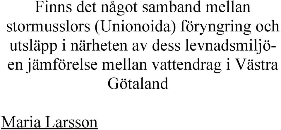 närheten av dess levnadsmiljöen jämförelse