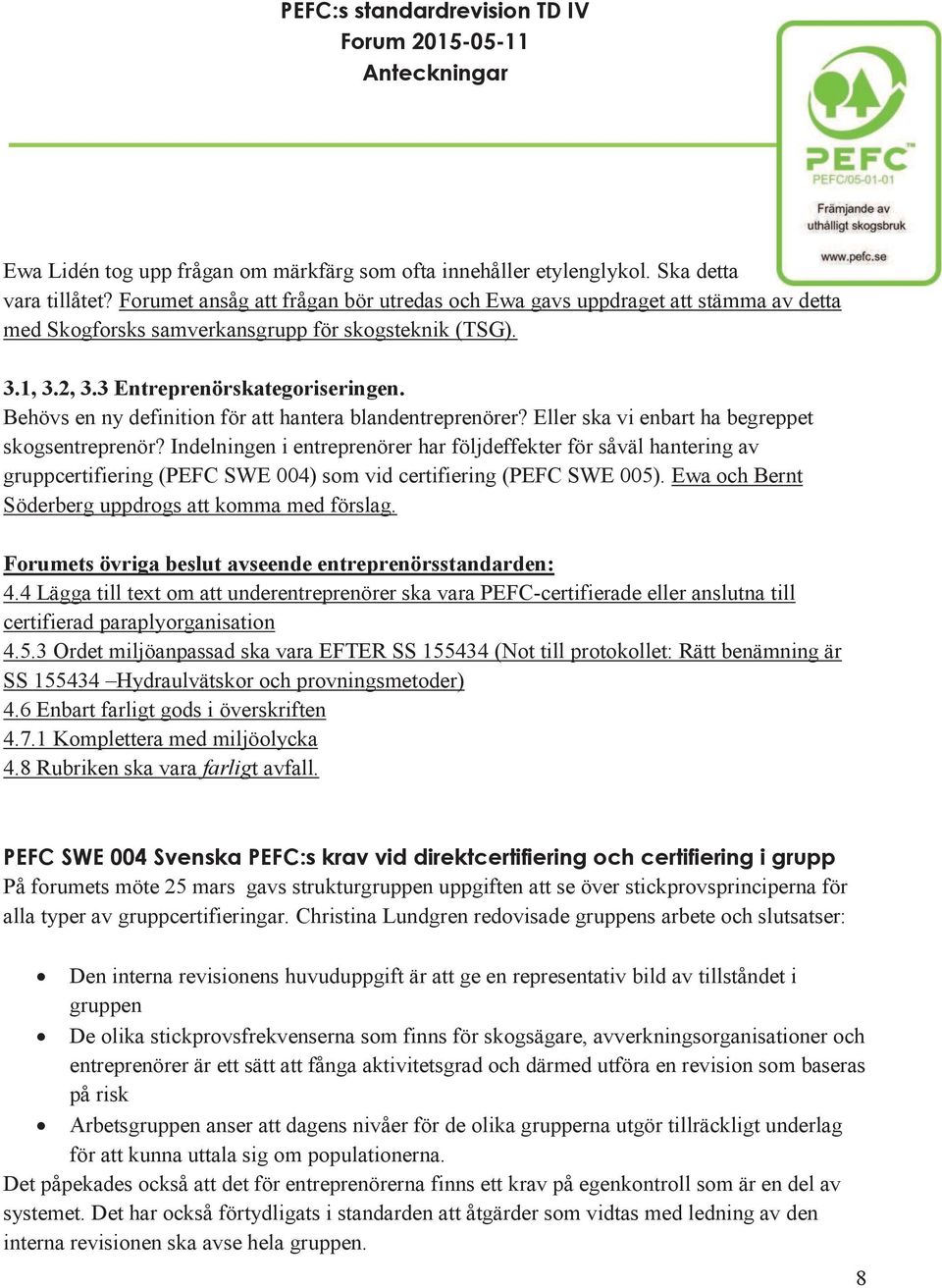 Behövs en ny definition för att hantera blandentreprenörer? Eller ska vi enbart ha begreppet skogsentreprenör?